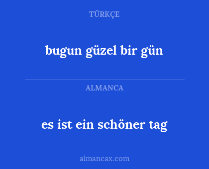 bugun güzel bir gün - es ist ein schöner tag