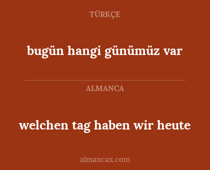 welchen tag haben wir heute - bugün hangi günümüz var