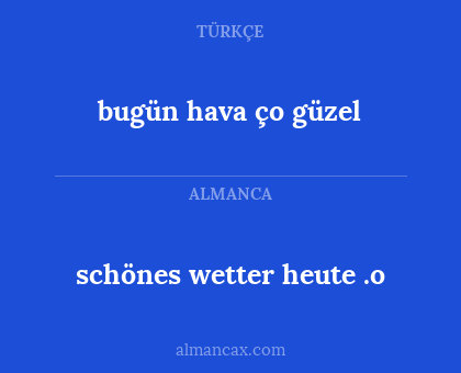 bugün hava ço güzel - schönes wetter heute .o