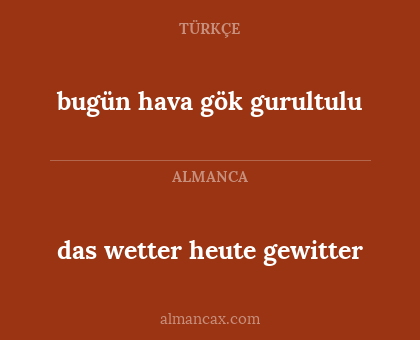 bugün hava gök gurultulu - das wetter heute gewitter