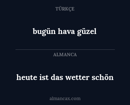 heute ist das wetter schön - bugün hava güzel