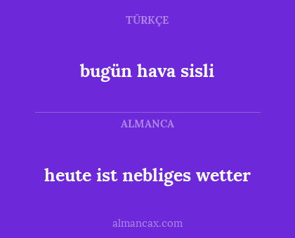 bugün hava sisli - heute ist nebliges wetter