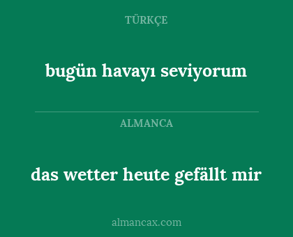 bugün havayı seviyorum - das wetter heute gefällt mir