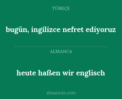 heute haßen wir englisch - bugün, ingilizce nefret ediyoruz
