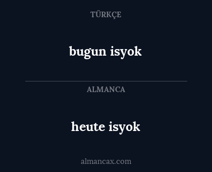 heute isyok - bugun isyok