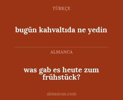 bugün kahvaltıda ne yedin - was gab es heute zum frühstück?