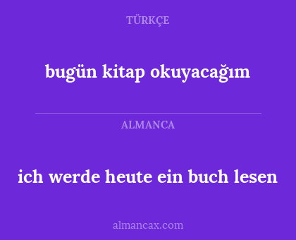 bugün kitap okuyacağım - ich werde heute ein buch lesen