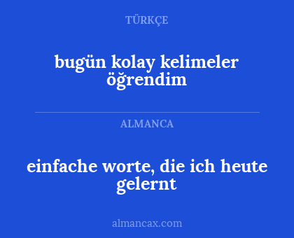 bugün kolay kelimeler öğrendim - einfache worte, die ich heute gelernt