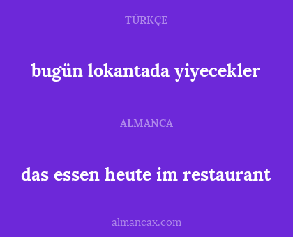 bugün lokantada yiyecekler - das essen heute im restaurant