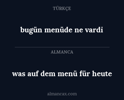 bugün menüde ne vardi - was auf dem menü für heute
