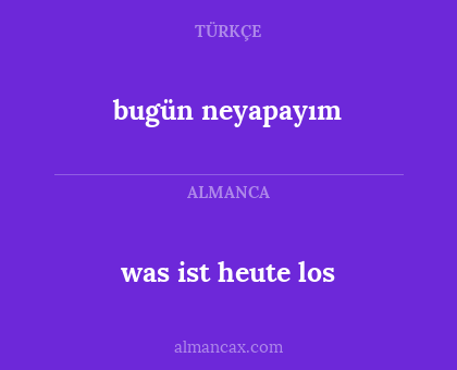 bugün neyapayım - was ist heute los