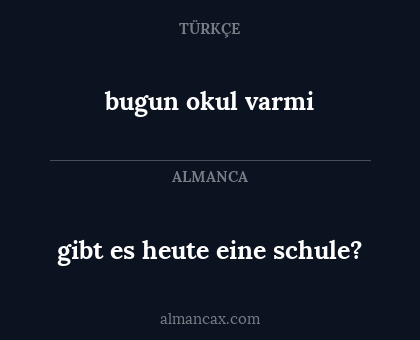bugun okul varmi - gibt es heute eine schule?