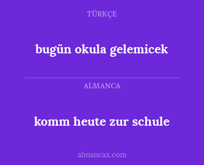 bugün okula gelemicek - komm heute zur schule