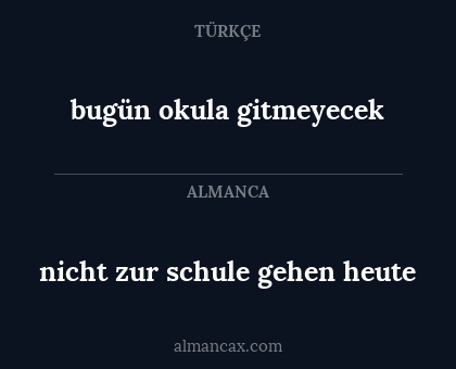 bugün okula gitmeyecek - nicht zur schule gehen heute