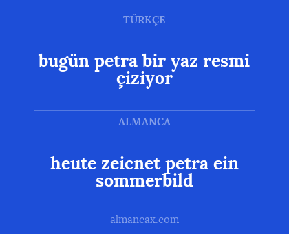 bugün petra bir yaz resmi çiziyor - heute zeicnet petra ein sommerbild