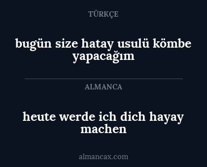 heute werde ich dich hayay machen - bugün size hatay usulü kömbe yapacağım