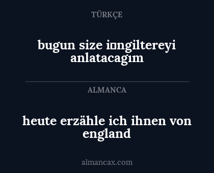 bugun size i̇ngiltereyi anlatacagım - heute erzähle ich ihnen von england