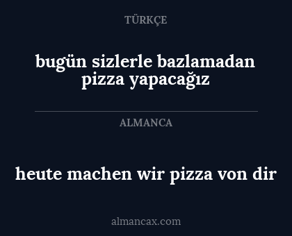 heute machen wir pizza von dir - bugün sizlerle bazlamadan pizza yapacağız