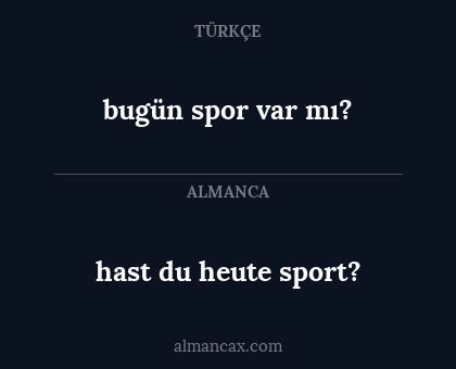 hast du heute sport? - bugün spor var mı?