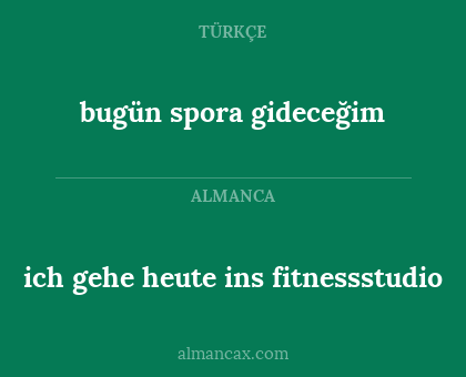 bugün spora gideceğim - ich gehe heute ins fitnessstudio