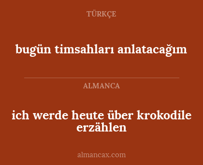 bugün timsahları anlatacağım - ich werde heute über krokodile erzählen