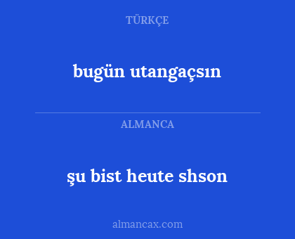 bugün utangaçsın - şu bist heute shson