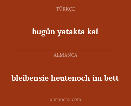 bugün yatakta kal - bleibensie heutenoch im bett