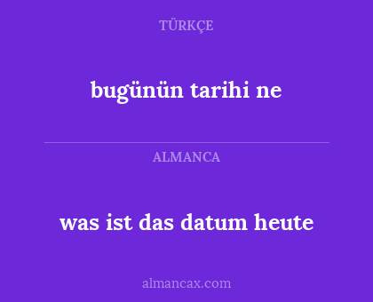 bugünün tarihi ne - was ist das datum heute