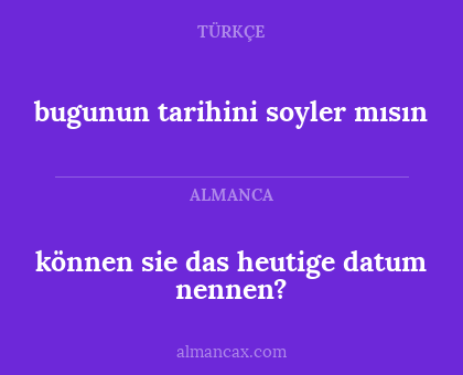 bugunun tarihini soyler mısın - können sie das heutige datum nennen?
