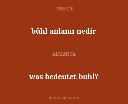 bühl anlamı nedir - was bedeutet buhl?