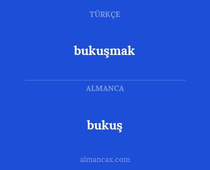 bukuş - bukuşmak