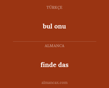 finde das - bul onu
