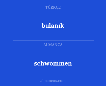 bulanık - schwommen