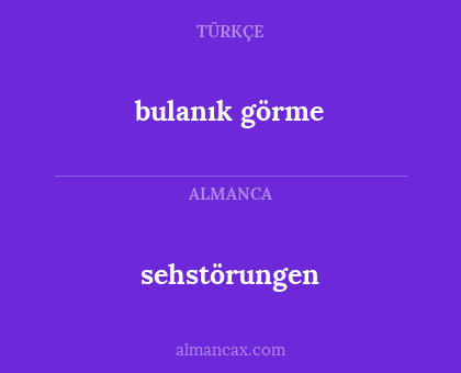 sehstörungen - bulanık görme