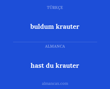 hast du krauter - buldum krauter