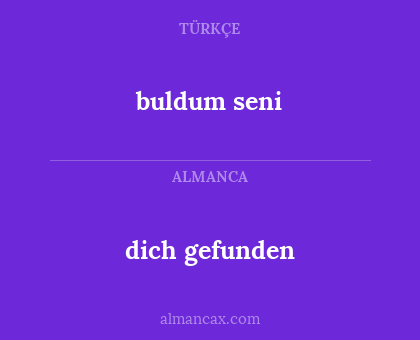 dich gefunden - buldum seni