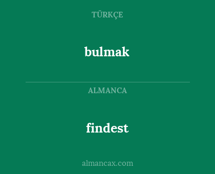 findest - bulmak