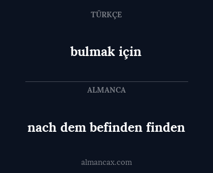nach dem befinden finden - bulmak için