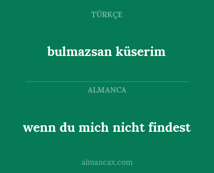 bulmazsan küserim - wenn du mich nicht findest