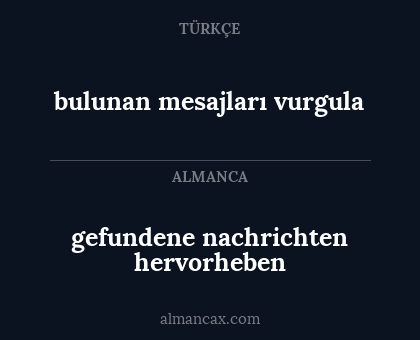 gefundene nachrichten hervorheben - bulunan mesajları vurgula