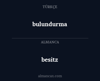 besitz - bulundurma