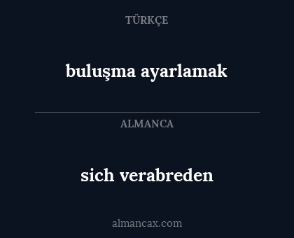 sich verabreden - buluşma ayarlamak