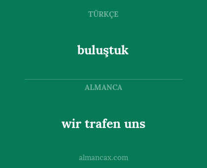wir trafen uns - buluştuk