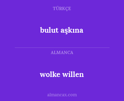 bulut aşkına - wolke willen