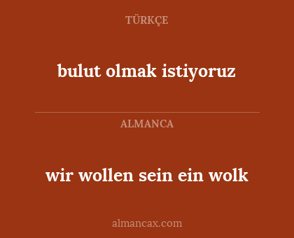 bulut olmak istiyoruz - wir wollen sein ein wolk