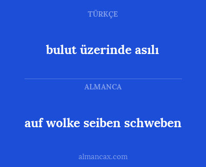 bulut üzerinde asılı - auf wolke seiben schweben