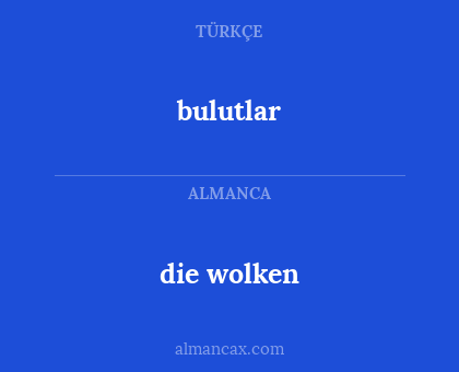 die wolken - bulutlar