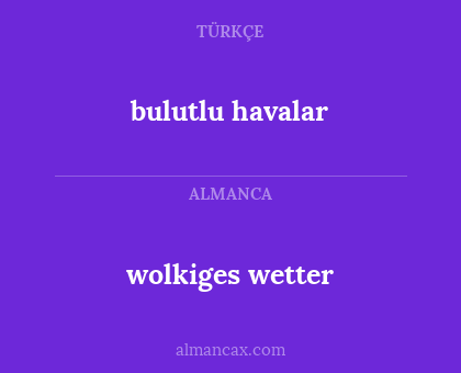 bulutlu havalar - wolkiges wetter