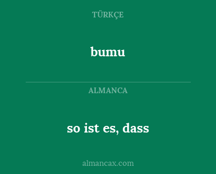 bumu - so ist es, dass