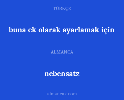 buna ek olarak ayarlamak için - nebensatz